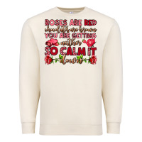 Sandshell roses are red chocolates are brown Premium Sweatshirt - OliviaCreatesArt