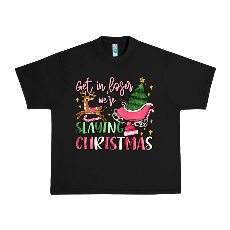 Get In Loser We're Slaying Christmas Urban Heavy Tee by MaliasSmallBusiness | Teevron