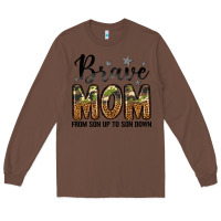 Chestnut brave mom from son up to son down Long Sleeve Tee - LillyAllenDesigns