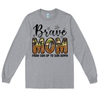 Heather Grey brave mom from son up to son down Long Sleeve Tee - LillyAllenDesigns