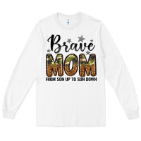 White brave mom from son up to son down Long Sleeve Tee - LillyAllenDesigns