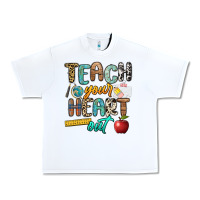White teach your heart out Urban Heavy Tee - NancyCooperArtShop