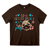Chocolate Brown life is better with a pug Heavy Core Tee - Jasminsmagicworld