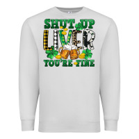 Dove Grey Shut up liver you're fine Premium Sweatshirt - CowGirlArtShop