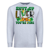 Heather Grey Shut up liver you're fine Premium Sweatshirt - CowGirlArtShop