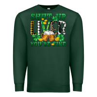 Sports Green Shut up liver you're fine Premium Sweatshirt - CowGirlArtShop