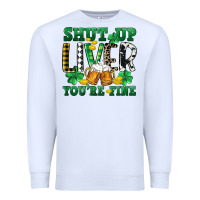White Shut up liver you're fine Premium Sweatshirt - CowGirlArtShop