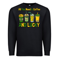 Black All you need is coffee and lucky St. Patrick's Premium Sweatshirt - HowdyJamesFarm