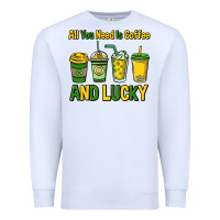 White All you need is coffee and lucky St. Patrick's Premium Sweatshirt - HowdyJamesFarm