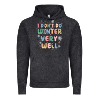 Vintage Black i dont do winter very well Vintage Hoodie - MaliasSmallBusiness