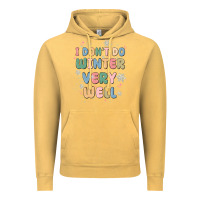 Vintage Mustard i dont do winter very well Vintage Hoodie - MaliasSmallBusiness