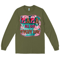 Army Green mama all day everyday Long Sleeve Tee - LillyAllenDesigns