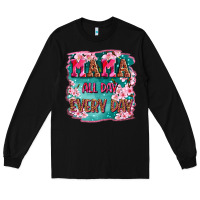Black mama all day everyday Long Sleeve Tee - LillyAllenDesigns