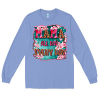 Colony Blue mama all day everyday Long Sleeve Tee - LillyAllenDesigns