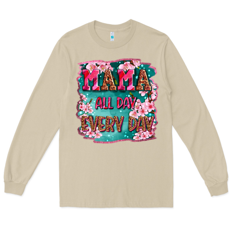 Mama All Day Everyday Long Sleeve Tee by LillyAllenDesigns | Teevron
