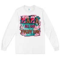 White mama all day everyday Long Sleeve Tee - LillyAllenDesigns