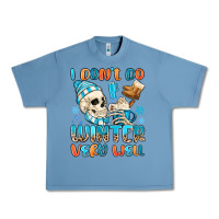 I Don't Do Winter Very Well Urban Heavy Tee | Teevron