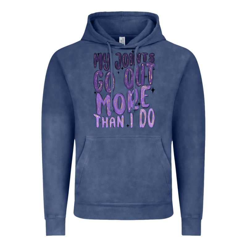 My Joints Go Out More Than ı Do Vintage Hoodie by MaliasSmallBusiness | Teevron