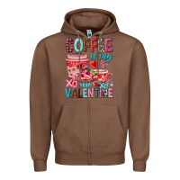 Chestnut Coffee is my Valentine Valentine's Day Zipper Hoodie - HowdyJamesFarm