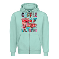 Seafoam Coffee is my Valentine Valentine's Day Zipper Hoodie - HowdyJamesFarm
