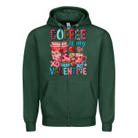 Sports Green Coffee is my Valentine Valentine's Day Zipper Hoodie - HowdyJamesFarm