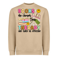 Books Are Cheaper Than Therapy And Twice As Effective Heavyweight Sweatshirt | Teevron