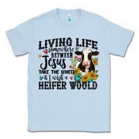 Dusty Blue living life somewhere between jesus take the wheel Classic Tee - MaliasSmallBusiness