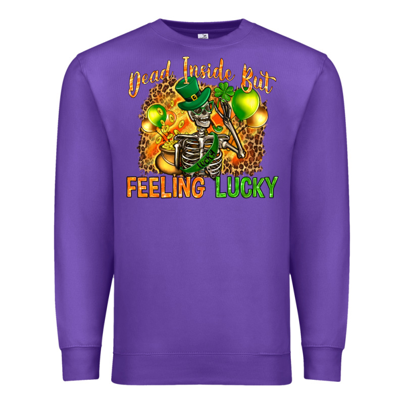 St. Patrick's Dead Inside But Feeling Lucky Premium Sweatshirt by HowdyJamesFarm | Teevron