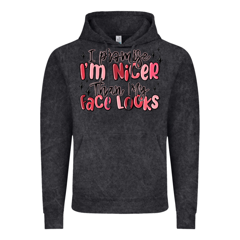 I Promise I'm Nicer Than My Face Looks Vintage Hoodie by MaliasSmallBusiness | Teevron