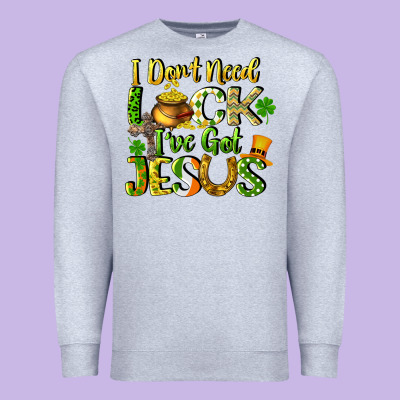 I Don't Need Luck I've Got Jesus Premium Sweatshirt Designed By Cowgirlartshop