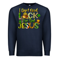 Navy I don't need luck i've got Jesus Premium Sweatshirt - CowGirlArtShop