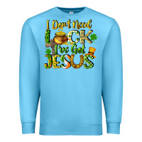 Ocean Blue I don't need luck i've got Jesus Premium Sweatshirt - CowGirlArtShop
