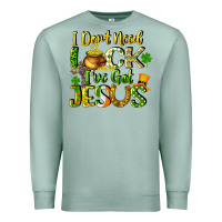 Seafoam I don't need luck i've got Jesus Premium Sweatshirt - CowGirlArtShop