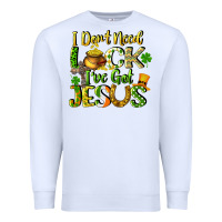 White I don't need luck i've got Jesus Premium Sweatshirt - CowGirlArtShop