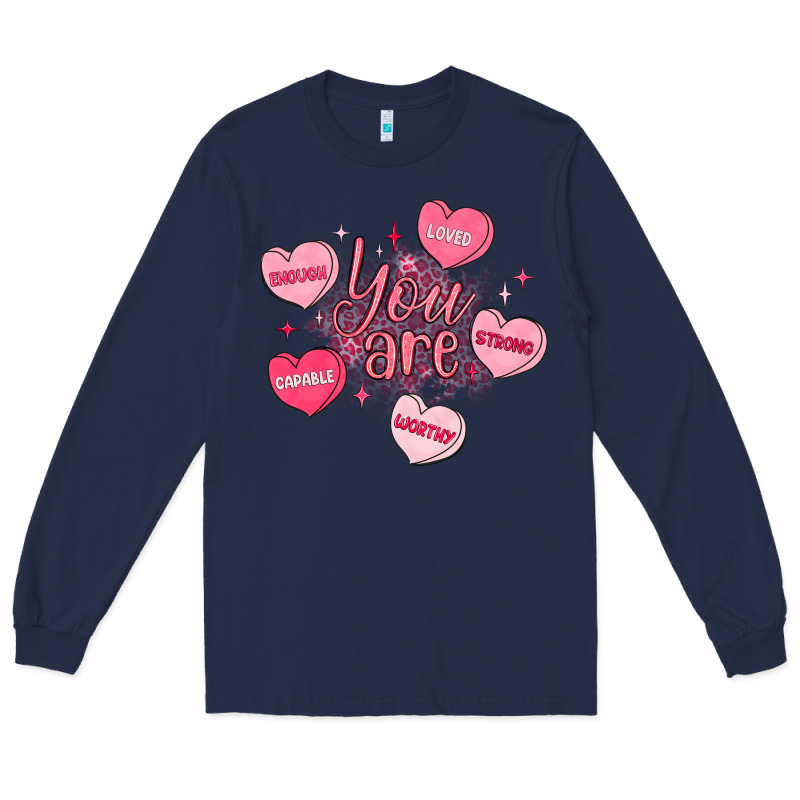 You Are Enough Valentines Day Long Sleeve Tee by LillyAllenDesigns | Teevron