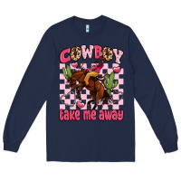 Navy cowboy take me away Long Sleeve Tee - LillyAllenDesigns