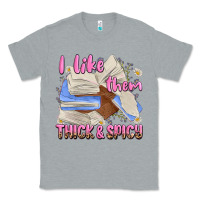 Heather Grey i like them thick and spicy Classic Tee - MaliasSmallBusiness