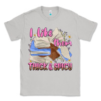 Moon Dust i like them thick and spicy Classic Tee - MaliasSmallBusiness