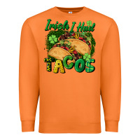 Carrot Irish i had tacos Premium Sweatshirt - CowGirlArtShop