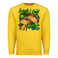 Lemon Irish i had tacos Premium Sweatshirt - CowGirlArtShop