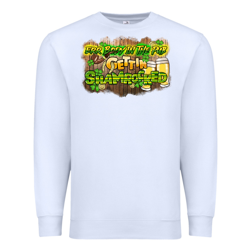 Err Body In The Pub Gettin Shamrocked Premium Sweatshirt by HowdyJamesFarm | Teevron
