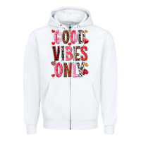 White Good vibes only Valentine's Day Zipper Hoodie - HowdyJamesFarm