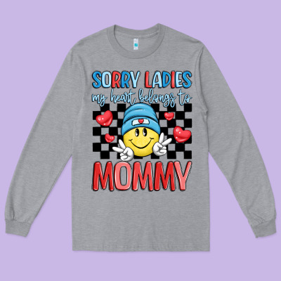 Sorry Ladies My Heart Belongs To Mommy Long Sleeve Tee Designed By Lillyallendesigns