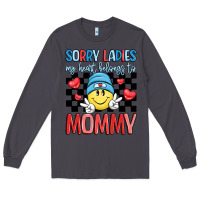 Smoke sorry ladies my heart belongs to mommy Long Sleeve Tee - LillyAllenDesigns