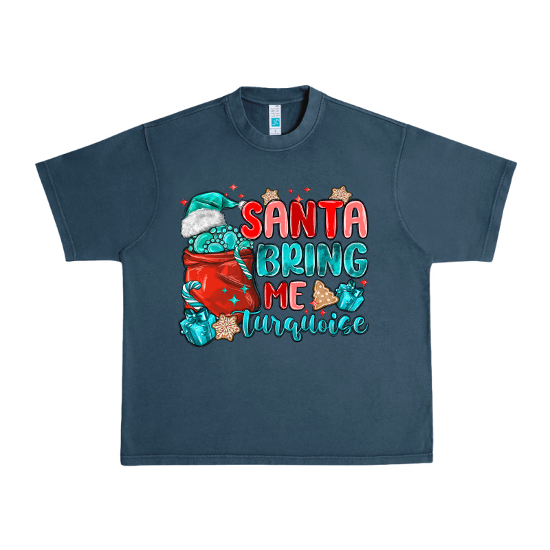 Santa Bring Me Turquoise Urban Heavy Tee by MaliasSmallBusiness | Teevron