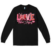 Black love like jesus la Long Sleeve Tee - LillyAllenDesigns