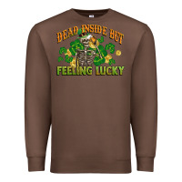 Chestnut Dead inside but feeling lucky St. Patrick's Day Premium Sweatshirt - CowGirlArtShop
