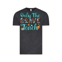 Vintage Black only the brave teach Vintage Tee - JahusDesignShop