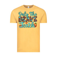 Vintage Mustard only the brave teach Vintage Tee - JahusDesignShop