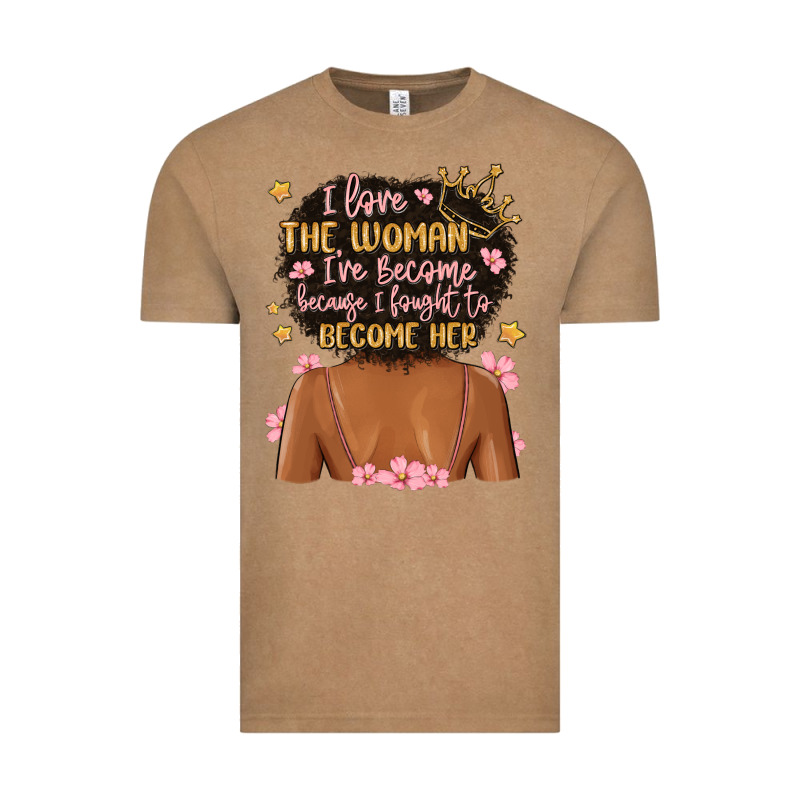 I Love The Woman I've Become Because I Fought To B Vintage Tee by MaliasSmallBusiness | Teevron